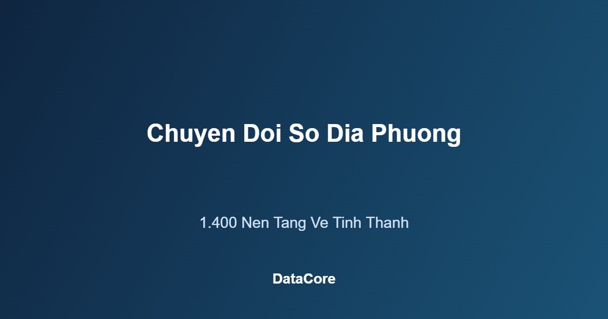 Chuyển đổi số địa phương bản đồ triển khai theo tỉnh thành