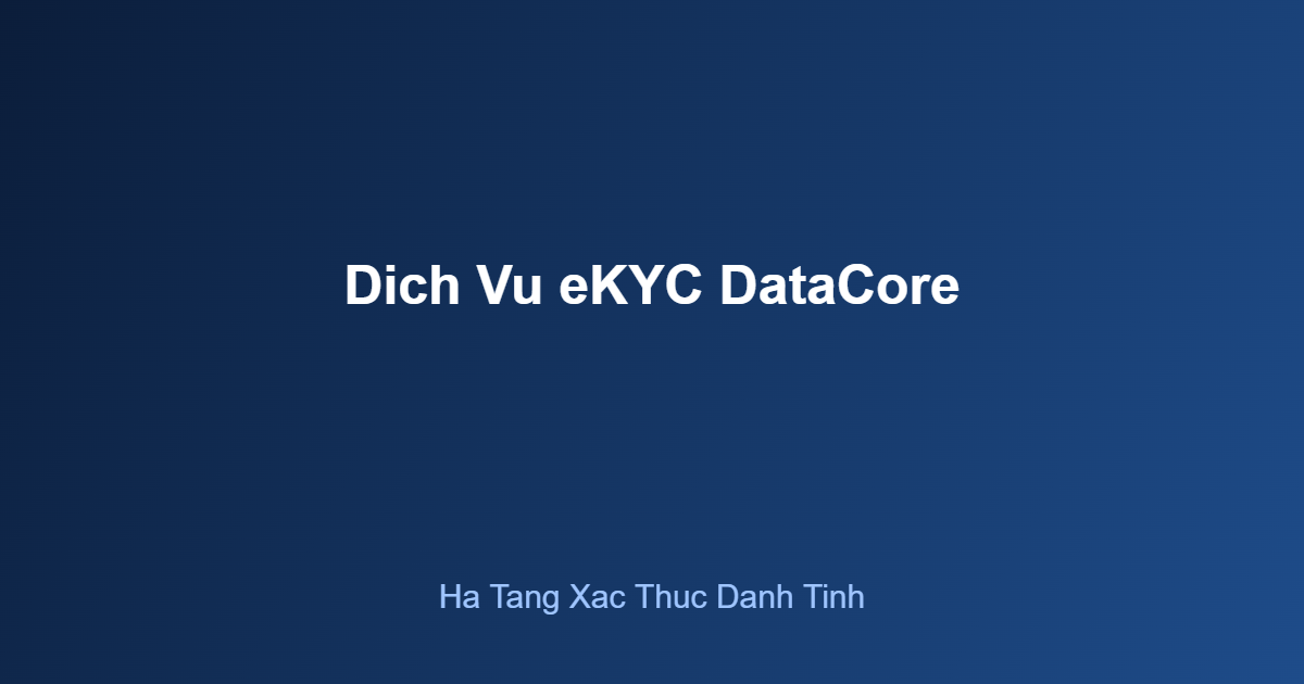 Dịch vụ eKYC hỗ trợ tuân thủ phạt vi phạm bảo mật dữ liệu