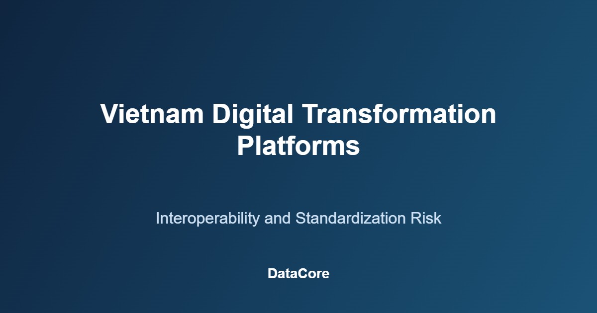 Vietnam digital transformation platforms interoperability and standardization risk