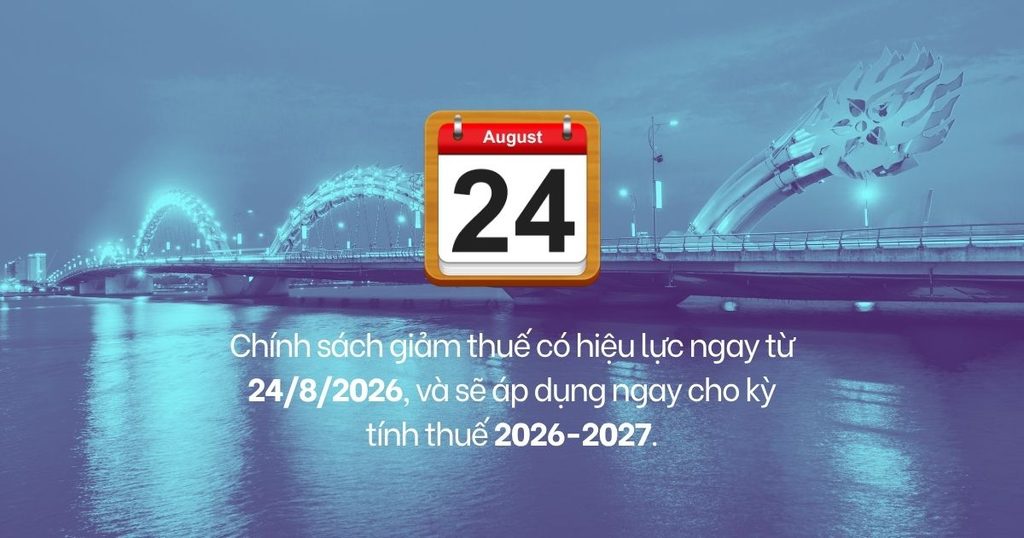 Chính sách giảm thuế mới có hiệu lực từ ngày 24 tháng 8 năm 2026