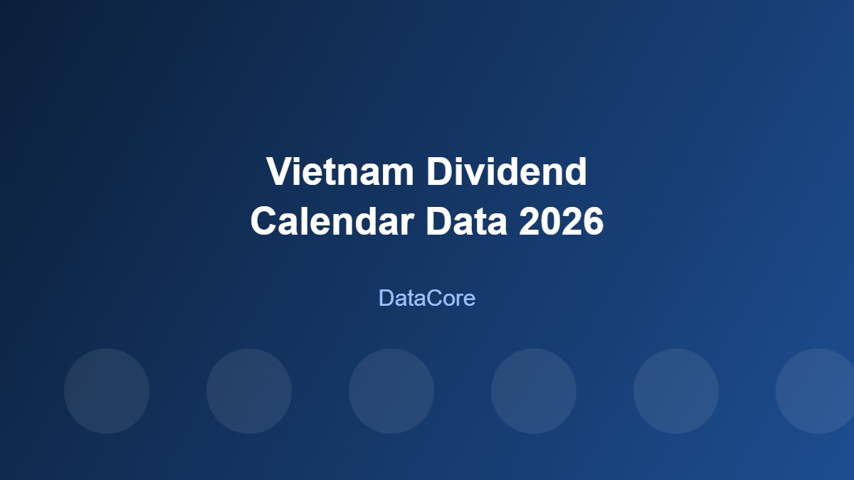 Vietnam dividend calendar data illustration for 2026 corporate actions tracking