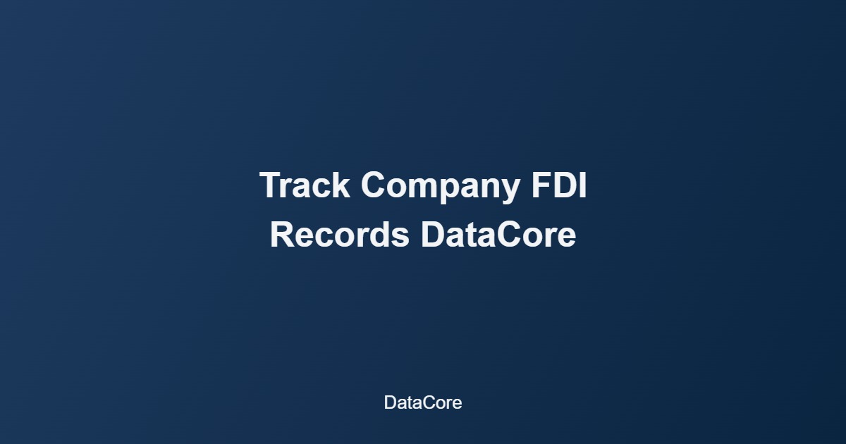 Vietnam FDI data company tracking DataCore