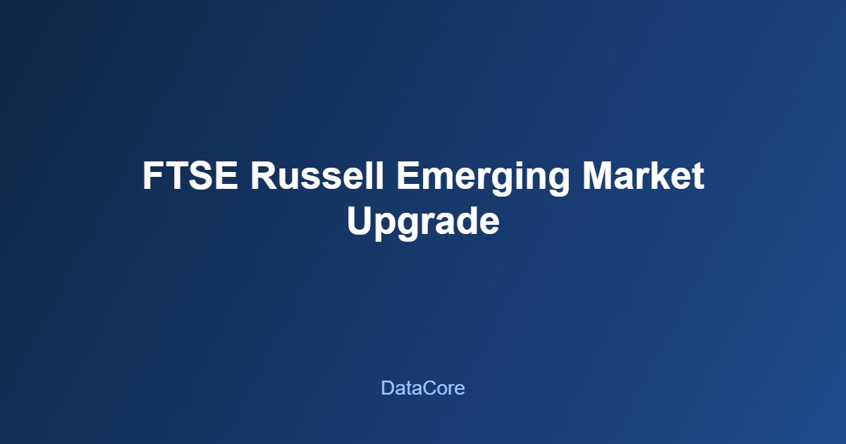 Vietnam FTSE Russell upgrade emerging market classification chart